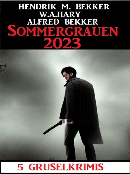 Title details for Sommergrauen 2023 by Alfred Bekker - Available